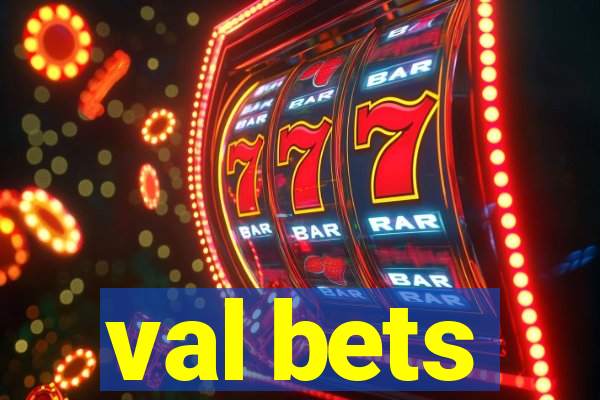 val bets